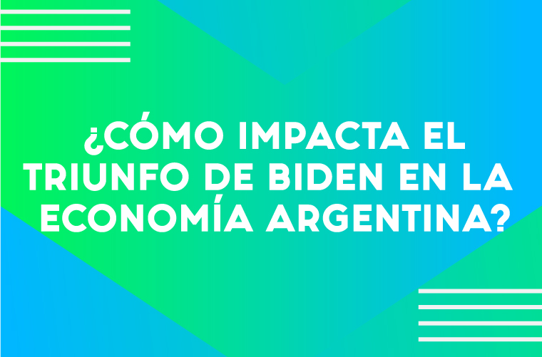 como impacta el triunfo de biden en la economía argentina
